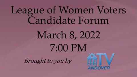 LWV Candidate Forum 03-08-2022